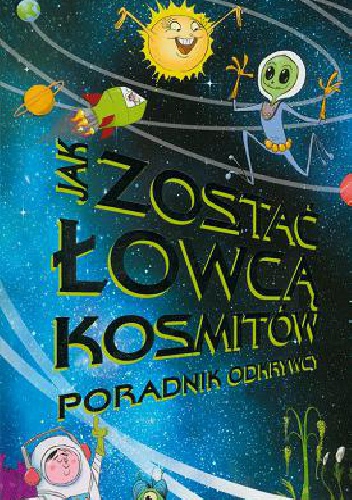 Jak zostać łowcą kosmitów: poradnik odkrywcy - Mark Brake