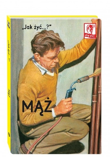 "Jak żyć...?" Mąż - J.A. Hazeley, J.P. Morris