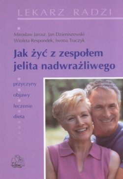 Jak żyć z zespołem jelita nadwrażliwego