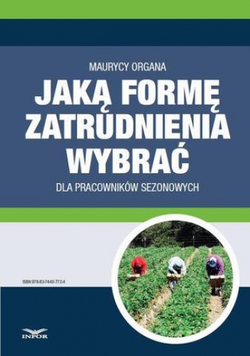 Jaką formę zatrudnienia wybrać dla pracowników sezonowych - Organa Maurycy