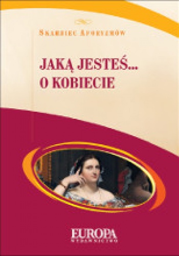 Jaką jesteś... O kobiecie - Wojciech Głuch