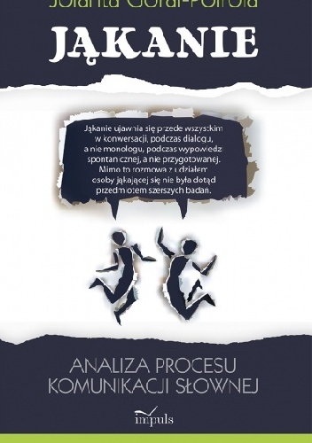 Jąkanie.Analiza procesu komunikacji słownej - Jolanta Góral-Półrola