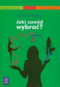 Jaki zawód wybrać - Bolesław Bielak