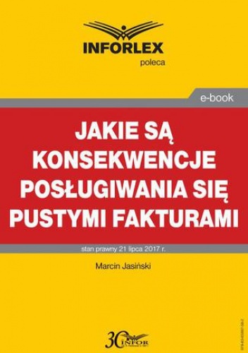Jakie są konsekwencje posługiwania się pustymi fakturami - Jasiński Marcin