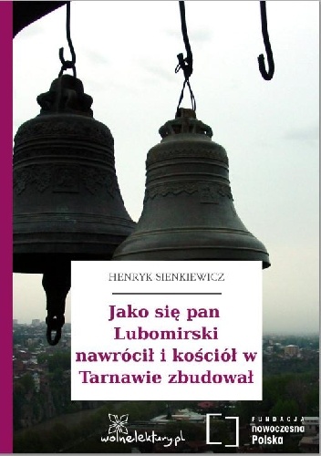 Jako się pan Lubomirski nawrócił - Henryk Sienkiewicz