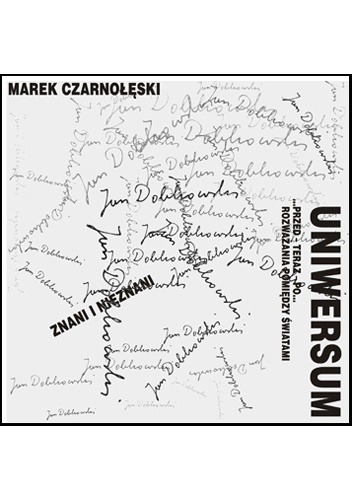 Jan Dobkowski. Uniwersum ...przed - teraz - po... rozważania pomiędzy światami - Marek Czarnołęski