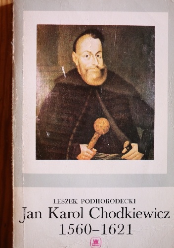 Jan Karol Chodkiewicz - Leszek Podhorodecki