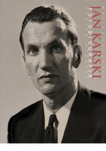 Jan Karski. Fotobiografia - Maciej Sadowski