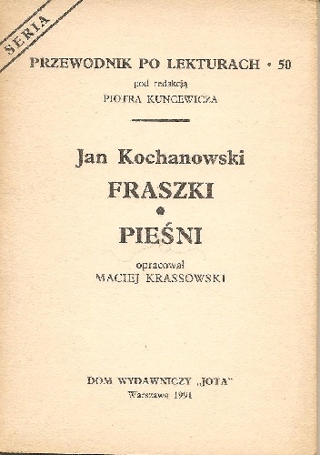 Jan Kochanowski. Fraszki, Pieśni - Maciej Krassowski