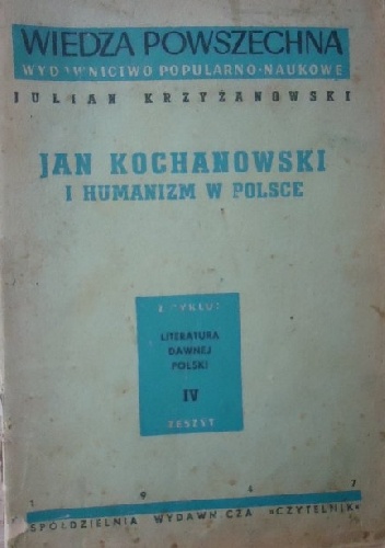 Jan Kochanowski i humanizm w Polsce - Julian Krzyżanowski