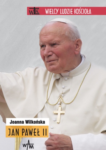 Jan Paweł II - Joanna Wilkońska