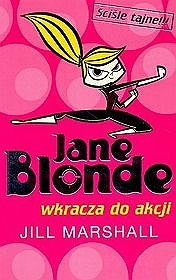 Jane Blonde wkracza do akcji - Jill Marshall
