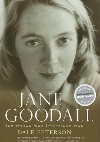 Jane Goodall. The Woman Who Redefined Man - Dale Peterson