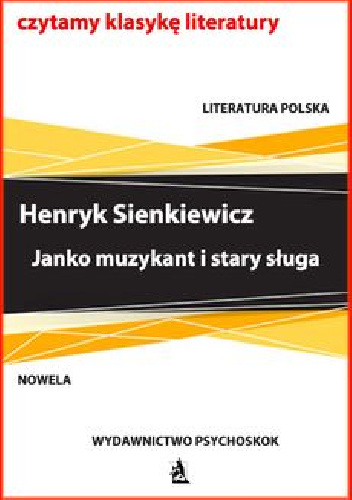 Janko muzykant i stary sługa - Henryk Sienkiewicz