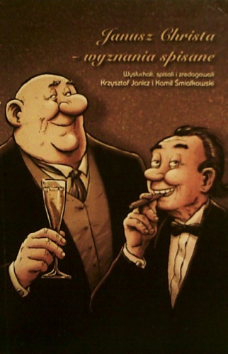 Janusz Christa - wyznania spisane