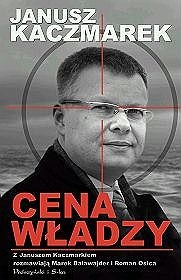 Janusz Kaczmarek. Cena władzy - Marek Balawajder