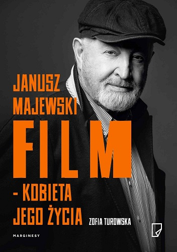 Janusz Majewski. Film - kobieta jego życia. - Zofia Turowska