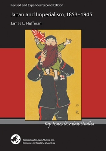 Japan and Imperialism, 1853-1945 - James L. Huffman