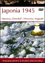 Japonia 1945 Operacja "Downfall", Hiroszima, Nagasaki - Clayton K. S. Chun