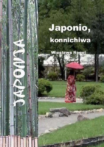 Japonio, konnichiwa - Wiesława Regel
