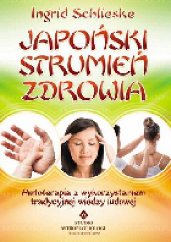 Japoński strumień zdrowia - Ingrid Schlieske