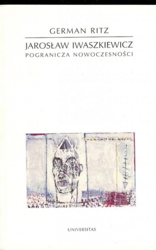 Jarosław Iwaszkiewicz : pogranicza nowoczesności - German Ritz