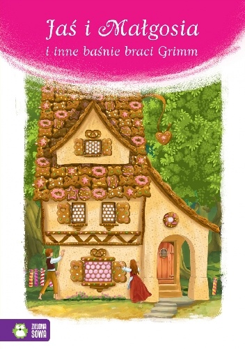 Jaś i Małgosia i inne baśnie braci Grimm - Jacob Grimm, Wilhelm Grimm