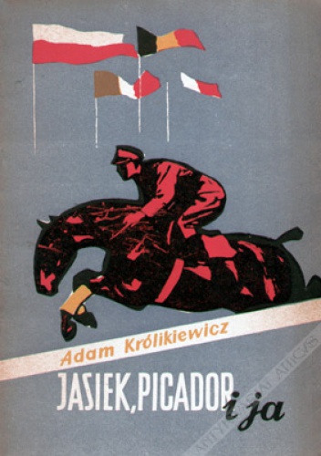 Jasiek, Picador i ja - Adam Królikiewicz