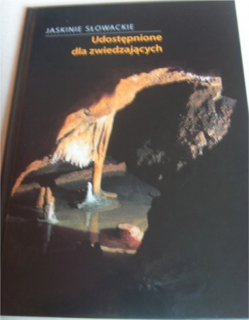 Jaskinie słowackie udostępnione dla zwiedzających - Pavel Bella