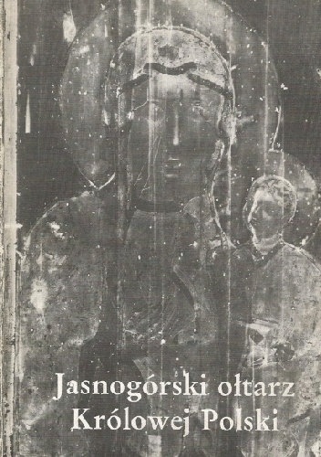 Jasnogórski ołtarz Królowej Polski - praca zbiorowa, Jan Golonka