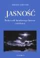 Jasność. Podręcznik świadomego śnienia i medytacji - Robert Stein, Adam Bytof