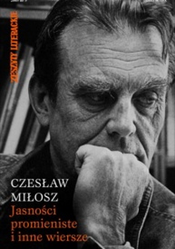 Jasności promieniste i inne wiersze - Czesław Miłosz