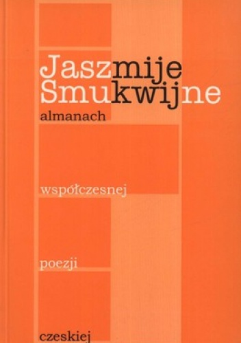 Jaszmije smukwijne. Almanach współczesnej poezji czeskiej