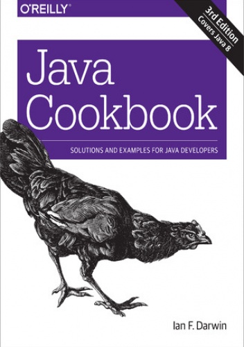 Java Cookbook. 3rd Edition - Ian F. Darwin