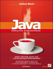 Java. Efektywne programowanie. Wydanie II - Joshua Bloch