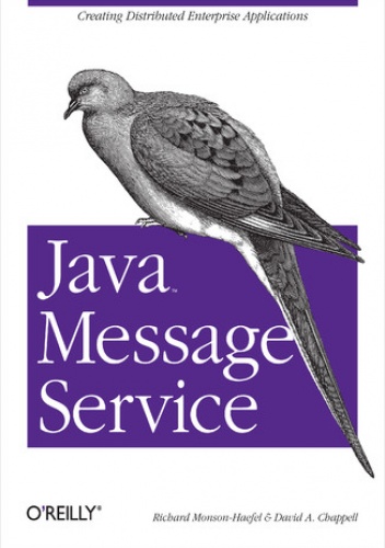 Java Message Service - Richard Monson-Haefel, A Chappell David