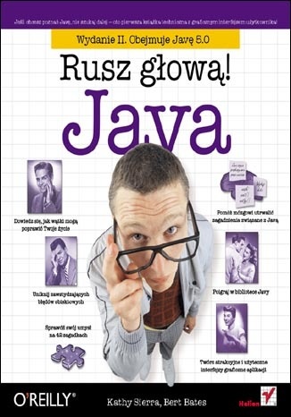 Java. Rusz głową! Wydanie II - Kathy Sierra, Bert Bates