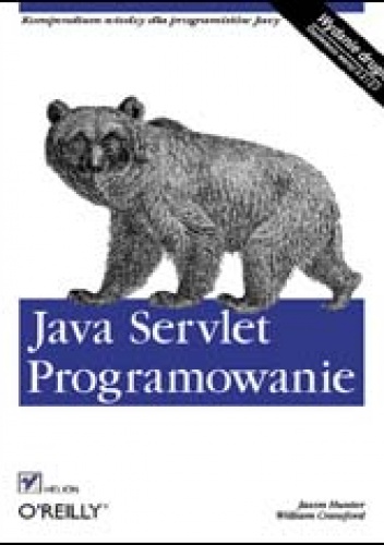 Java Servlet. Programowanie. Wydanie II - Jason Hunter, William Crawford