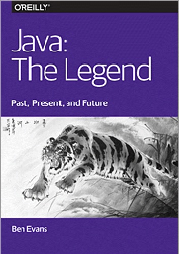 Java: The Legend - Past, Present, and Future - Ben Evans