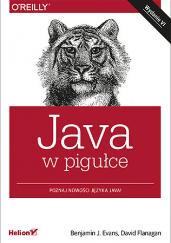 Java w pigułce. Wydanie VI - David Flanagan, Benjamin J. Evans