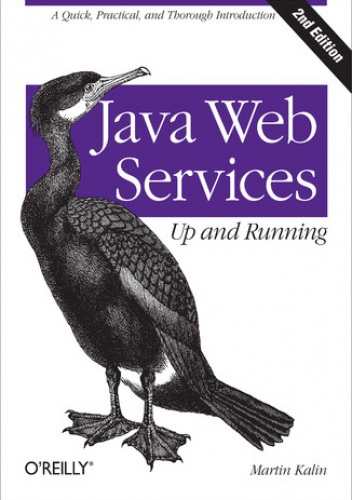 Java Web Services: Up and Running. 2nd Edition - Kalin Martin