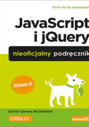 JavaScript i jQuery. Nieoficjalny podręcznik. Wydanie III - David Sawyer McFarland