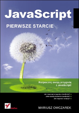 JavaScript. Pierwsze starcie - Mariusz Owczarek