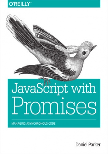 JavaScript with Promises - Parker Daniel