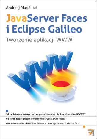 JavaServer Faces i Eclipse Galileo. Tworzenie aplikacji WWW - Andrzej Marciniak