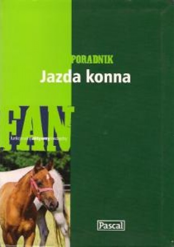 Jazda konna -poradnik - Katarzyna Piechocka