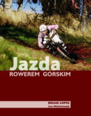 Jazda rowerem górskim - Brian Lopes, Lee McCormack