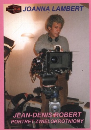 Jean-Denis Robert. Portret zwielokrotniony - Joanna Lambert