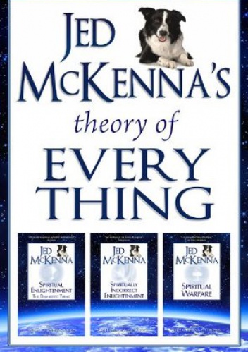 Jed McKenna's Theory of Everything: The Enlightened Perspective - Jed McKenna