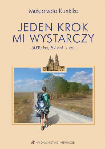 Jeden krok mi wystarczy - Małgorzata Kunicka